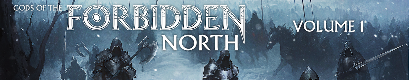 Gods of the Forbidden North: Volume 1